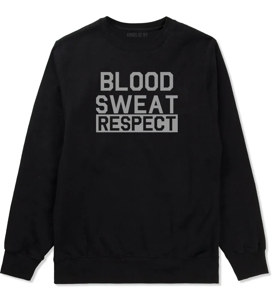 Blood Sweat Respect Gym Workout Mens Crewneck Sweatshirt