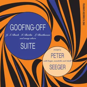 Pete Seeger- Goofing-Off Suite